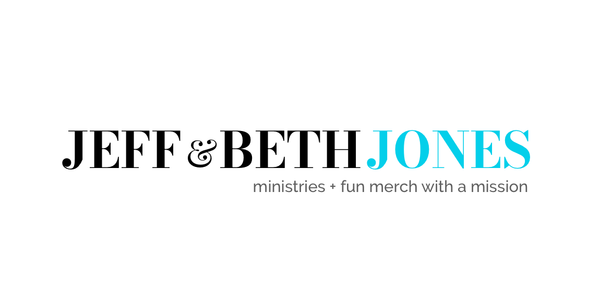Jeff & Beth Jones Ministries | Merch With a Mission